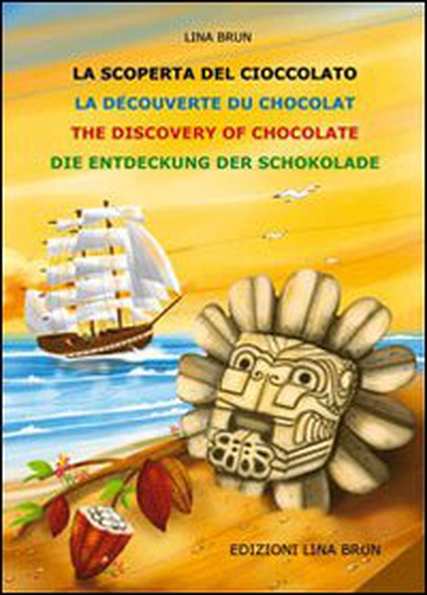 La scoperta della cioccolata - Librerie.coop La scoperta della cioccolata - Librerie.coop
