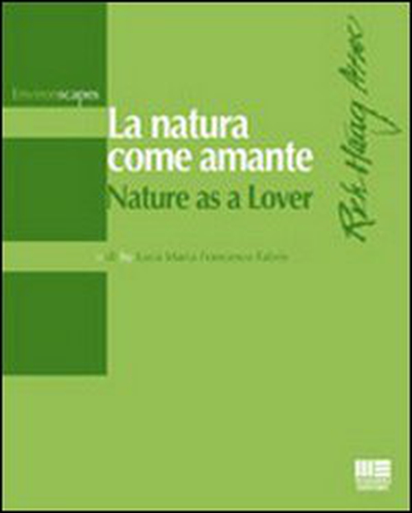 La natura come amante-Nature as a lover - Librerie.coop La natura come amante-Nature as a lover - Librerie.coop