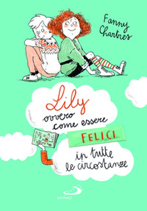 Lily ovvero come essere felici in tutte le circostanze - Librerie.coop Lily ovvero come essere felici in tutte le circostanze - Librerie.coop
