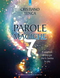 Parole magiche - Vol. 7 - Librerie.coop