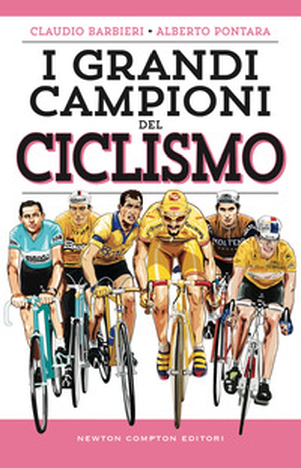I grandi campioni del ciclismo - Librerie.coop I grandi campioni del ciclismo - Librerie.coop