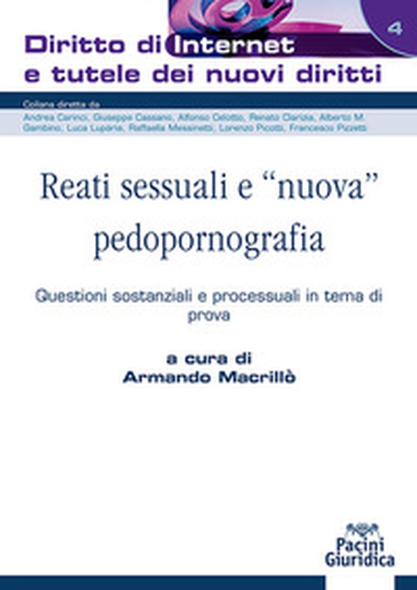 Reati sessuali e «nuova» pedopornografia. Questioni sostanziali e processuali in tema di prova - Librerie.coop Reati sessuali e «nuova» pedopornografia. Questioni sostanziali e processuali in tema di prova - Librerie.coop