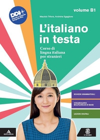 L'italiano in testa. Corso di lingua italiana per stranieri - Vol. B1 - Librerie.coop