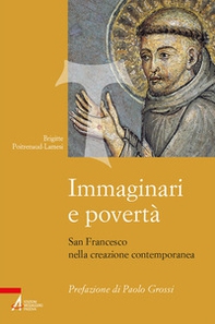 Immaginari e povertà. San Francesco nella creazione contemporanea - Librerie.coop