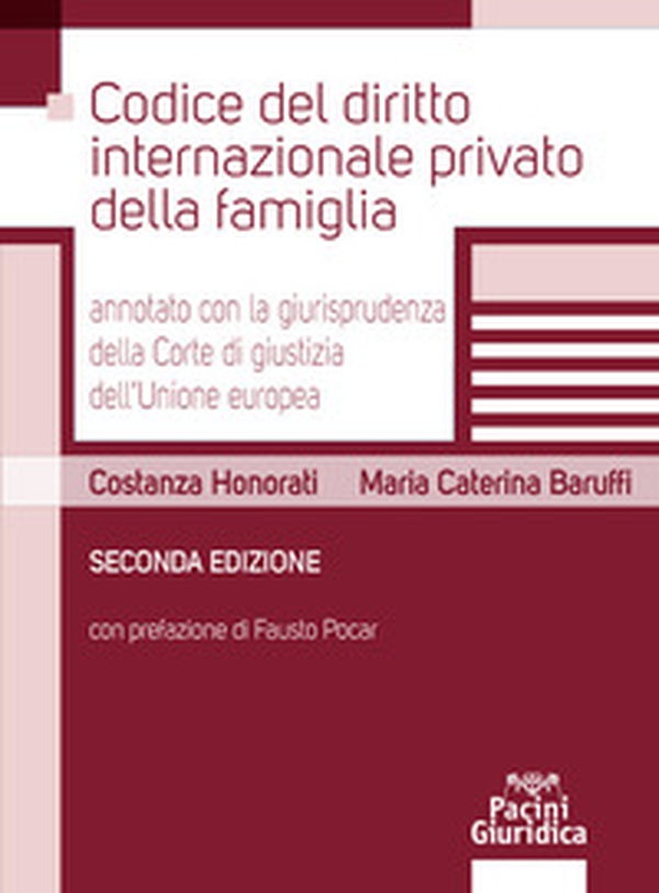 Codice del diritto internazionale privato della famiglia annotato con la giurisprudenza della Corte di giustizia dell'Unione Europea - Librerie.coop Codice del diritto internazionale privato della famiglia annotato con la giurisprudenza della Corte di giustizia dell'Unione Europea - Librerie.coop