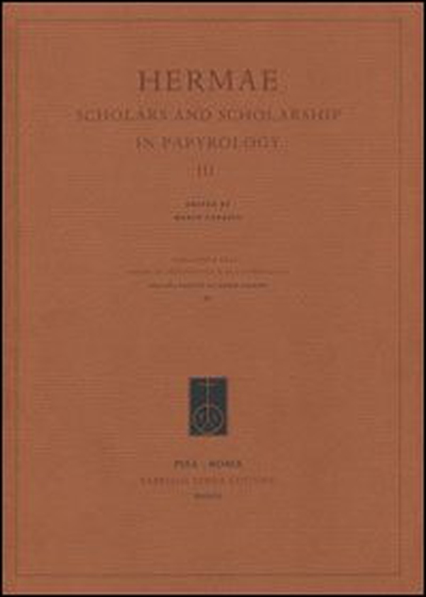Hermae. Scholars and scholarship in papyrology - Vol. 3 - Librerie.coop Hermae. Scholars and scholarship in papyrology - Vol. 3 - Librerie.coop