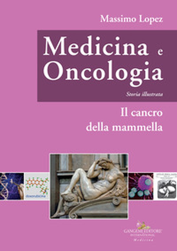 Medicina e oncologia. Storia illustrata - Vol. 8 - Librerie.coop Medicina e oncologia. Storia illustrata - Vol. 8 - Librerie.coop