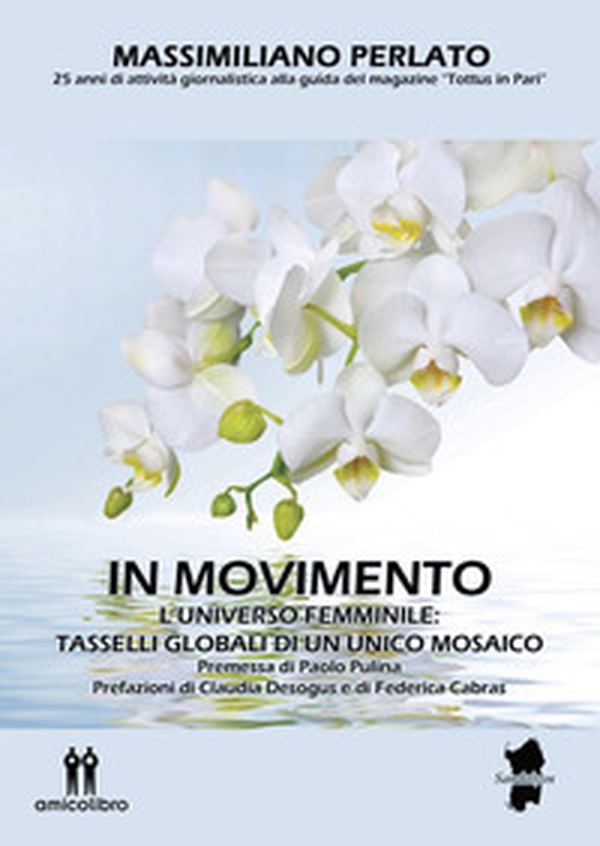 In movimento. L'universo femminile: tasselli globali di un unico mosaico - Librerie.coop In movimento. L'universo femminile: tasselli globali di un unico mosaico - Librerie.coop