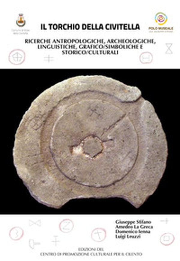 Il torchio della civitella. Ricerche archeologico/antropologico, storico/culturale, linguistiche e grafico/simboliche - Librerie.coop Il torchio della civitella. Ricerche archeologico/antropologico, storico/culturale, linguistiche e grafico/simboliche - Librerie.coop