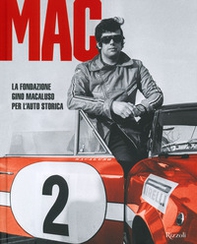 MAC La Fondazione Gino Macaluso per l'auto storica - Librerie.coop