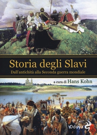 Storia degli slavi. Dall'antichità alla Seconda guerra mondiale - Librerie.coop