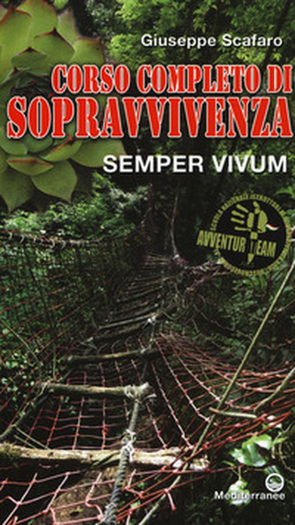 Corso completo di sopravvivenza. Semper vivum - Librerie.coop Corso completo di sopravvivenza. Semper vivum - Librerie.coop