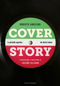 Cover story. Le più belle copertine dei dischi italiani - Librerie.coop