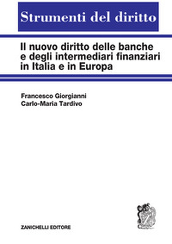 Il nuovo diritto delle banche e degli intermediari finanziari in Italia e in Europa - Librerie.coop Il nuovo diritto delle banche e degli intermediari finanziari in Italia e in Europa - Librerie.coop