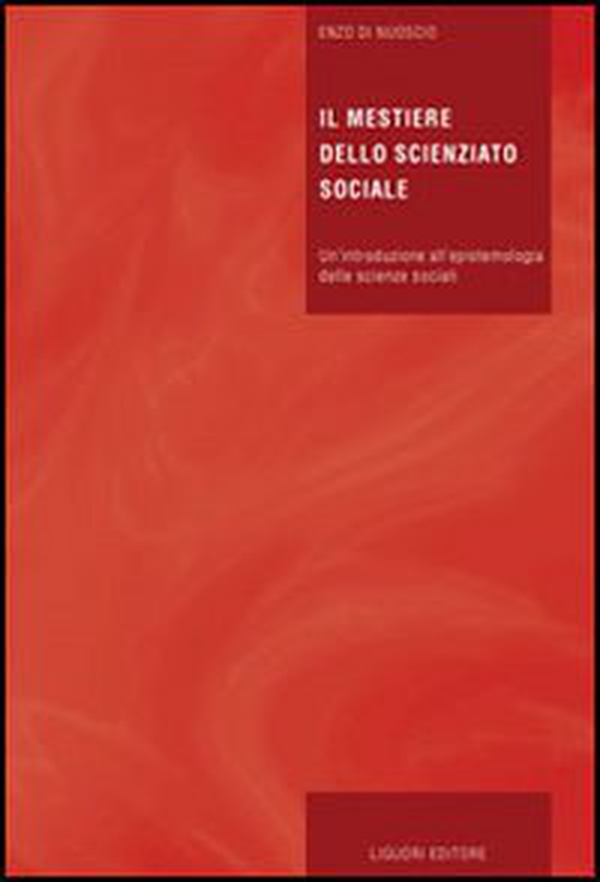 Il mestiere dello scienziato sociale. Un'introduzione all'epistemologia delle scienze sociali - Librerie.coop Il mestiere dello scienziato sociale. Un'introduzione all'epistemologia delle scienze sociali - Librerie.coop