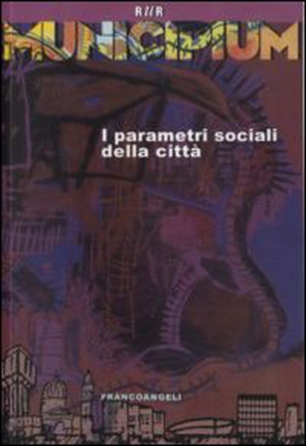 Municipium. I parametri sociali della città - Librerie.coop Municipium. I parametri sociali della città - Librerie.coop
