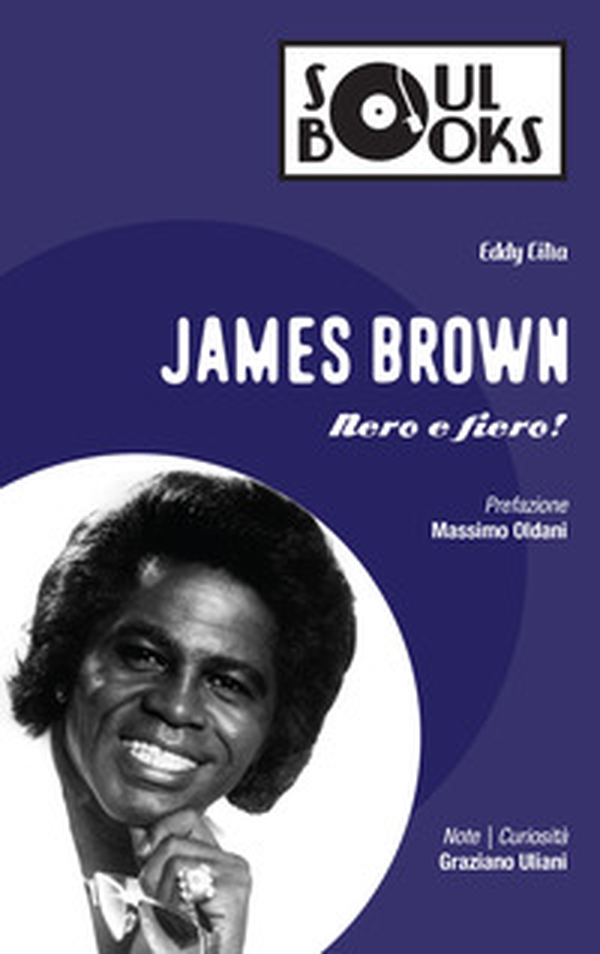 James Brown. Nero e fiero! - Librerie.coop James Brown. Nero e fiero! - Librerie.coop
