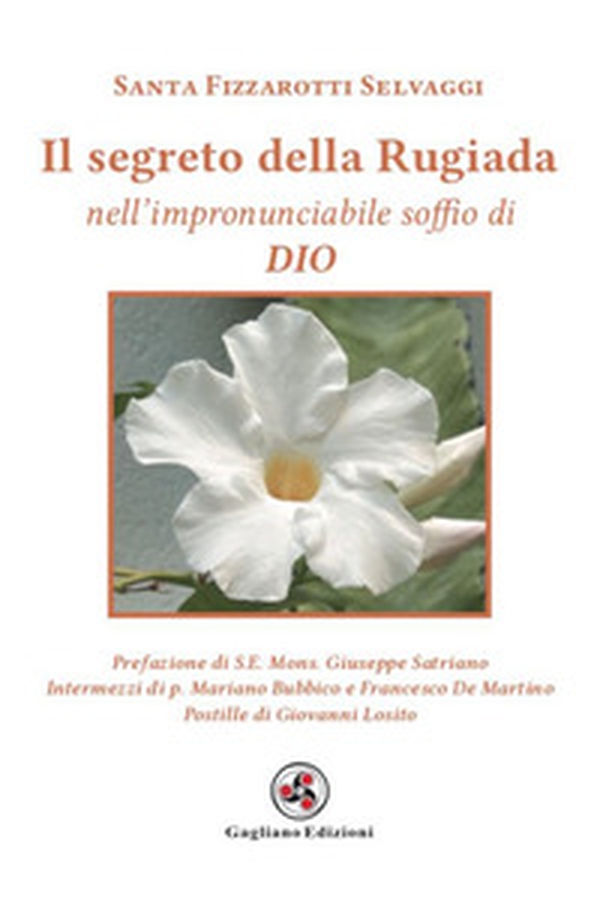 Il segreto della rugiada nell'impronunciabile soffio di Dio - Librerie.coop Il segreto della rugiada nell'impronunciabile soffio di Dio - Librerie.coop