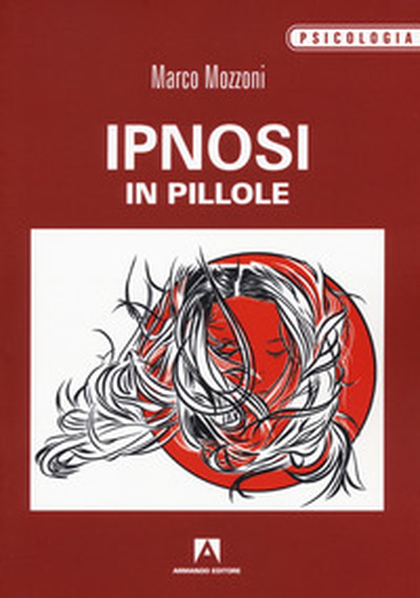 Ipnosi in pillole - Librerie.coop Ipnosi in pillole - Librerie.coop