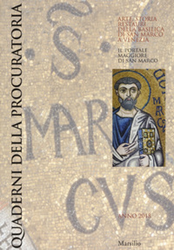 Quaderni della procuratoria. Arte, storia, restauri della basilica di San Marco a Venezia - Librerie.coop Quaderni della procuratoria. Arte, storia, restauri della basilica di San Marco a Venezia - Librerie.coop