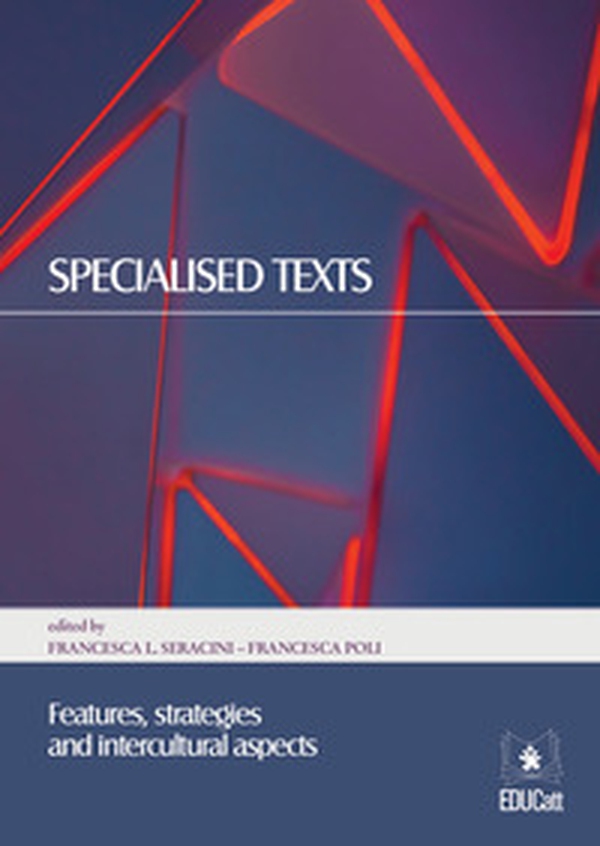 Specialised texts. Features, strategies and intercultural aspects - Librerie.coop Specialised texts. Features, strategies and intercultural aspects - Librerie.coop