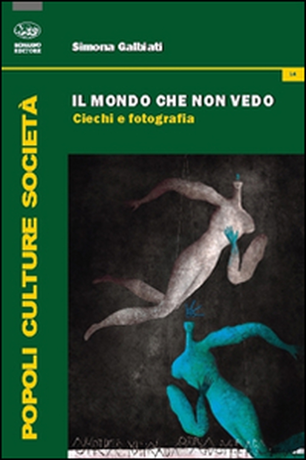 Il mondo che non vedo. Ciechi e fotografia - Librerie.coop Il mondo che non vedo. Ciechi e fotografia - Librerie.coop