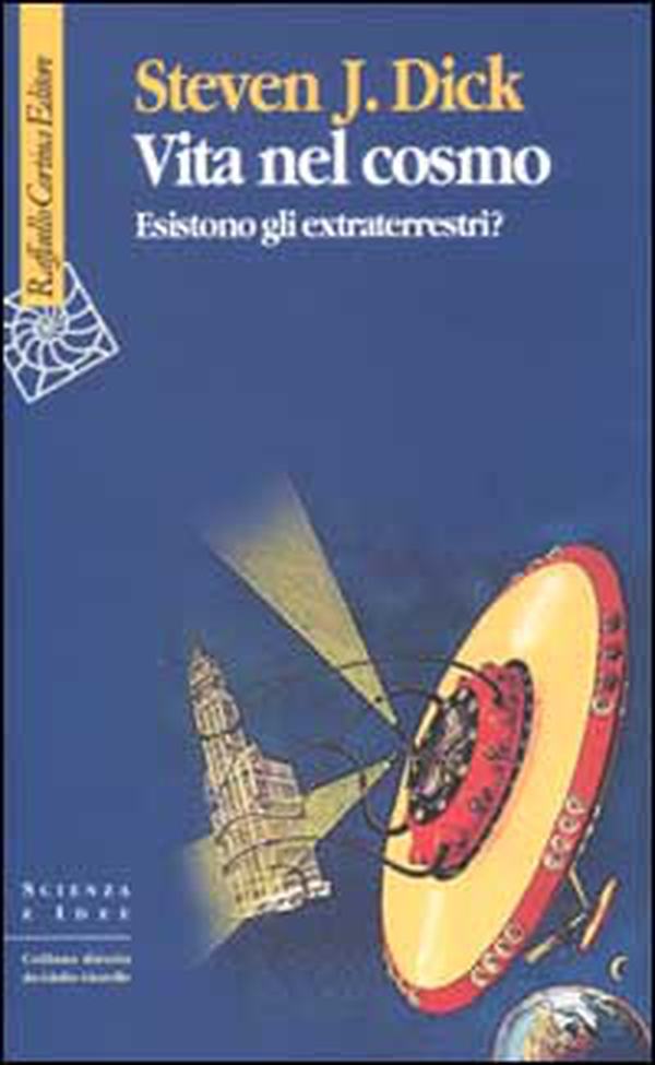 Vita nel cosmo. Esistono gli extraterrestri? - Librerie.coop Vita nel cosmo. Esistono gli extraterrestri? - Librerie.coop