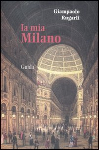 La mia Milano - Librerie.coop
