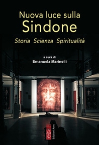 Nuova luce sulla Sindone. Storia, scienza, spiritualità - Librerie.coop