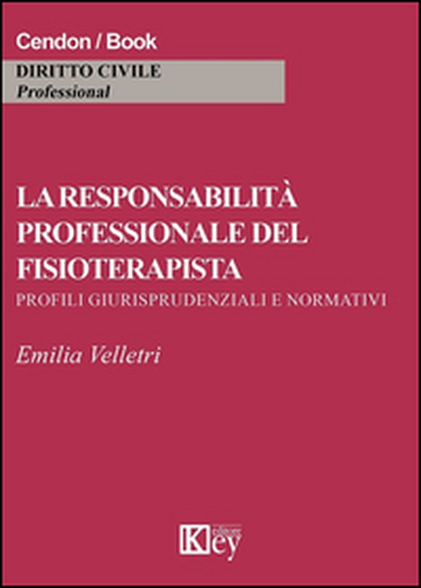 La responsabilità professionale del fisioterapista - Librerie.coop La responsabilità professionale del fisioterapista - Librerie.coop