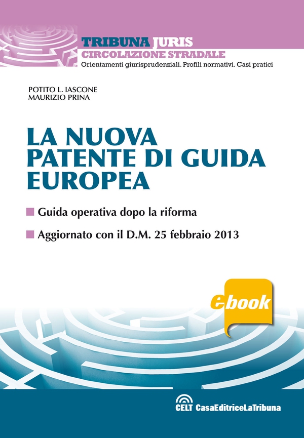 La nuova patente di guida europea - Librerie.coop La nuova patente di guida europea - Librerie.coop