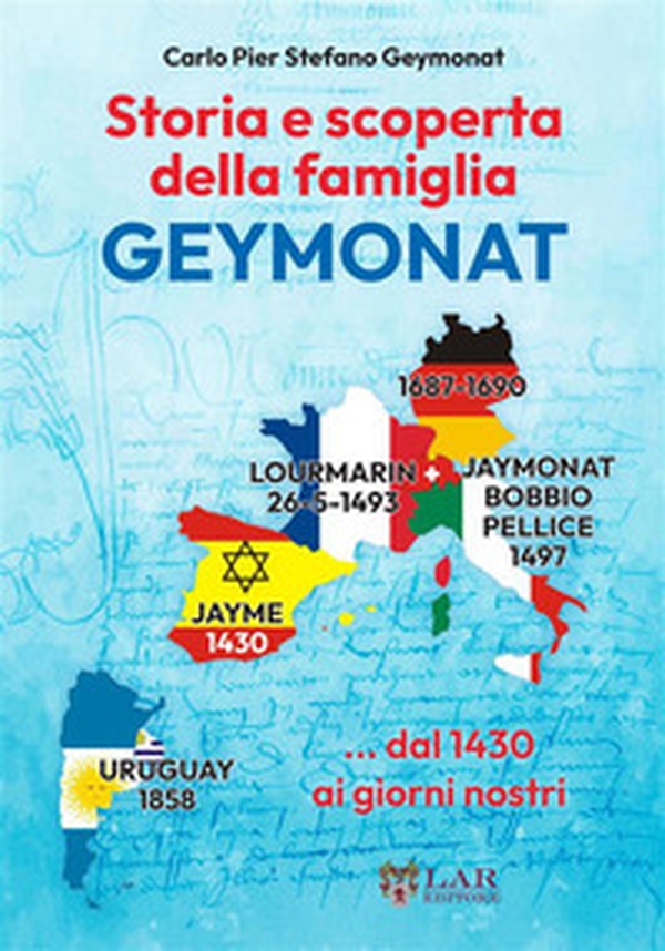 Storia e scoperta della famiglia Geymonat... dal 1430 ai giorni nostri - Librerie.coop Storia e scoperta della famiglia Geymonat... dal 1430 ai giorni nostri - Librerie.coop