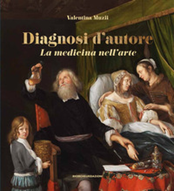 Diagnosi d'autore. La medicina nell'arte - Librerie.coop Diagnosi d'autore. La medicina nell'arte - Librerie.coop