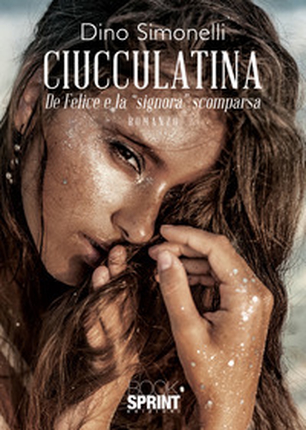 Ciucculatina. De Felice e la «signora» scomparsa - Librerie.coop Ciucculatina. De Felice e la «signora» scomparsa - Librerie.coop