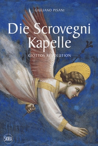 Die Scrovegni Kapelle Giottos revolution - Librerie.coop