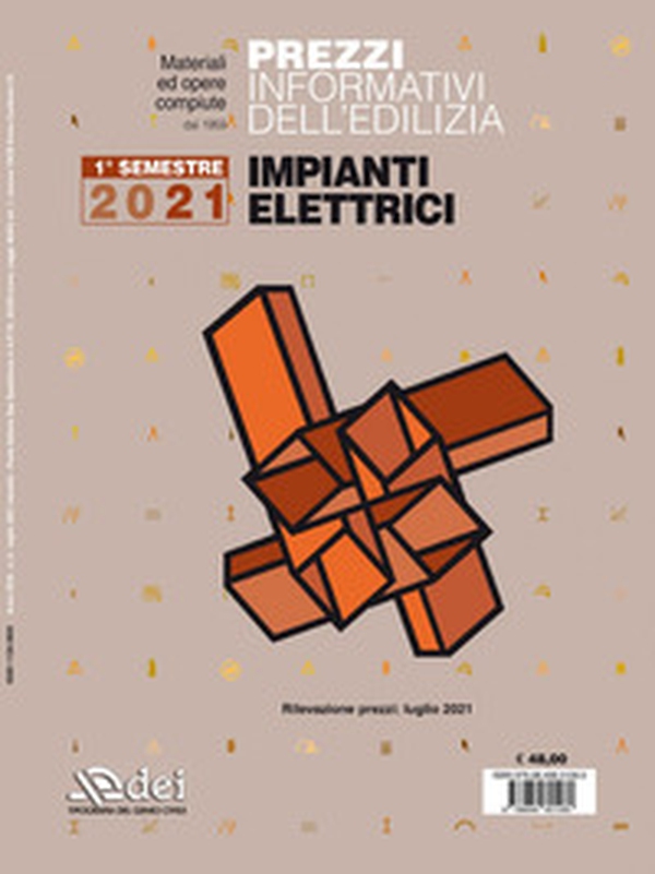 Prezzi informativi dell'edilizia. Impianti elettrici. 1º semestre 2021 - Librerie.coop Prezzi informativi dell'edilizia. Impianti elettrici. 1º semestre 2021 - Librerie.coop