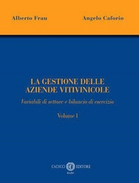 La gestione delle aziende vitivinicole - Vol. 1 - Librerie.coop