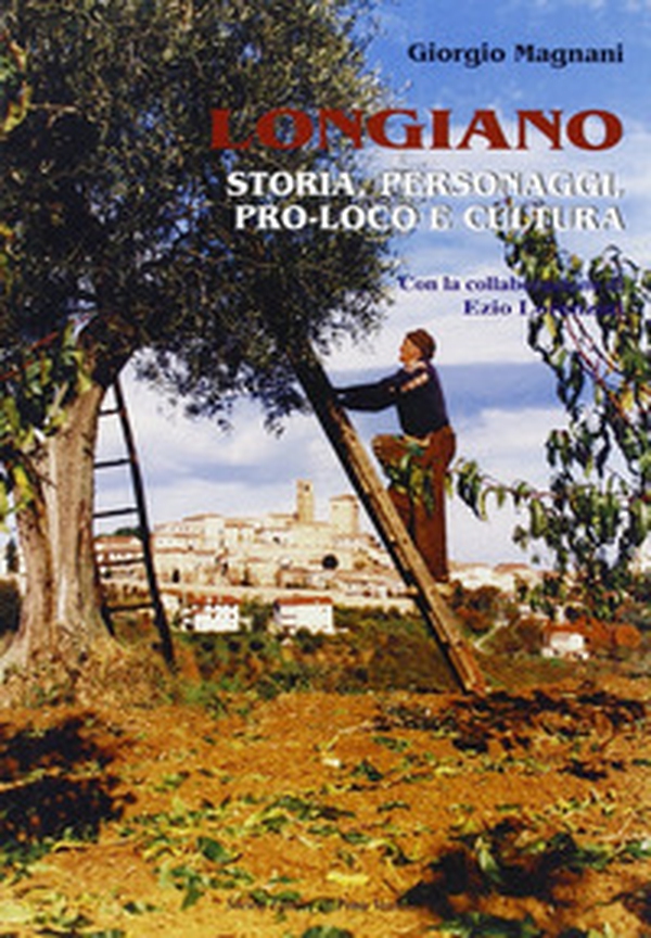 Longiano. Storia, personaggi, pro loco e cultura - Librerie.coop Longiano. Storia, personaggi, pro loco e cultura - Librerie.coop