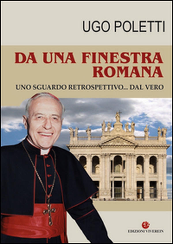 Da una finestra romana. Uno sguardo retrospettivo... dal vero - Librerie.coop Da una finestra romana. Uno sguardo retrospettivo... dal vero - Librerie.coop