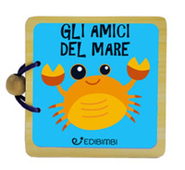 Amici del mare. Libri in legno - Librerie.coop Amici del mare. Libri in legno - Librerie.coop