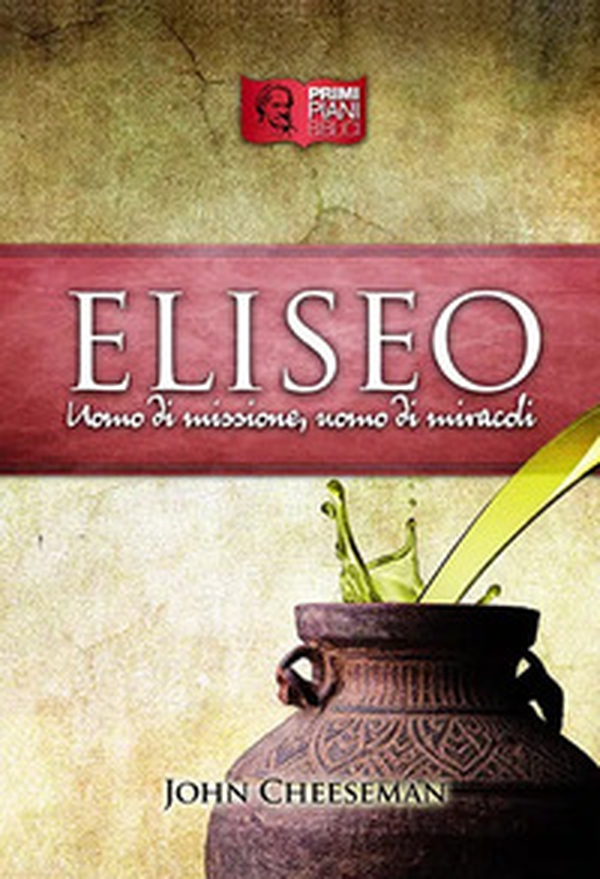 Eliseo. Uomo di missione, uomo di miracoli - Librerie.coop Eliseo. Uomo di missione, uomo di miracoli - Librerie.coop