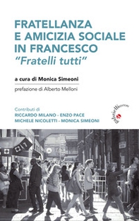 Fratellanza e amicizia sociale in Francesco. «Fratelli tutti» - Librerie.coop