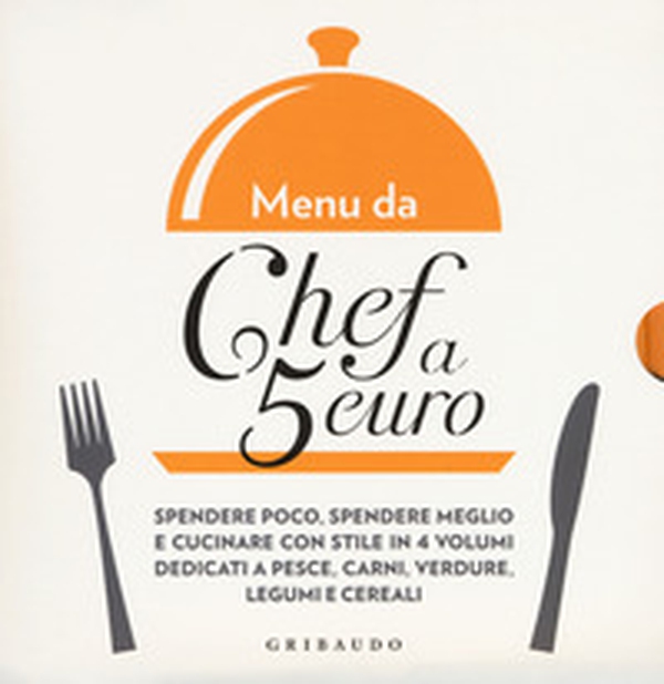 Menu da chef a 5 euro. Con il pesce-Con le carni-Con le verdure-Con i legumi e i cereali - Librerie.coop Menu da chef a 5 euro. Con il pesce-Con le carni-Con le verdure-Con i legumi e i cereali - Librerie.coop