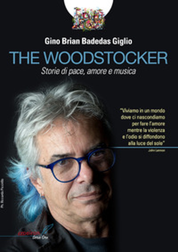 The Woodstocker. Storie di pace, amore e musica - Librerie.coop The Woodstocker. Storie di pace, amore e musica - Librerie.coop