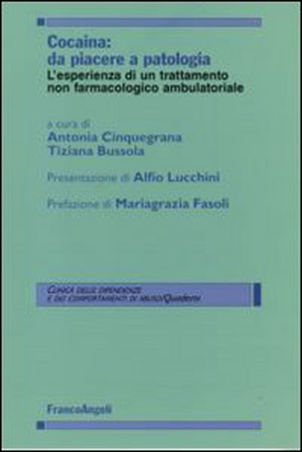 Cocaina: da piacere a patologia. L'esperienza di un trattamento non farmacologico ambulatoriale - Librerie.coop Cocaina: da piacere a patologia. L'esperienza di un trattamento non farmacologico ambulatoriale - Librerie.coop