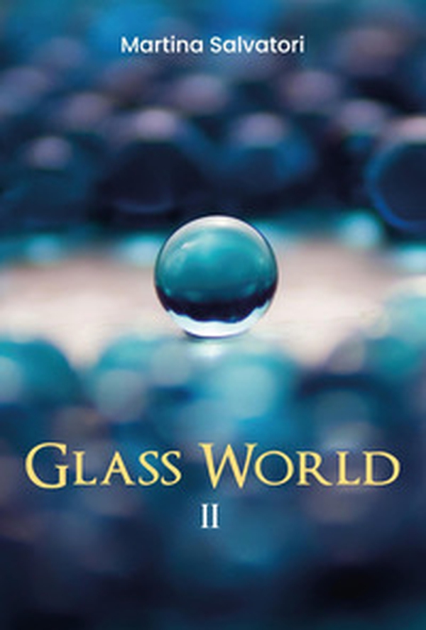 Glass world - Vol. 2 - Librerie.coop Glass world - Vol. 2 - Librerie.coop