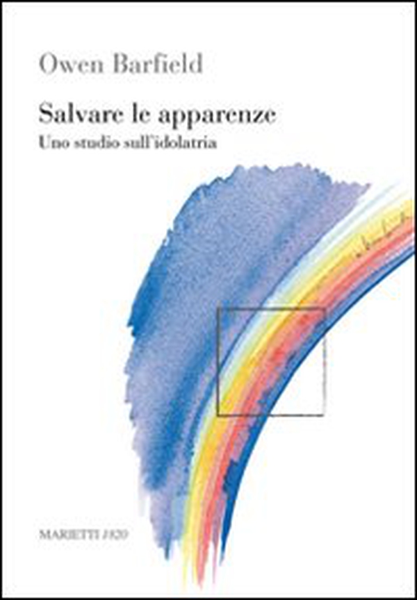 Salvare le apparenze. Uno studio sull'idolatria - Librerie.coop Salvare le apparenze. Uno studio sull'idolatria - Librerie.coop