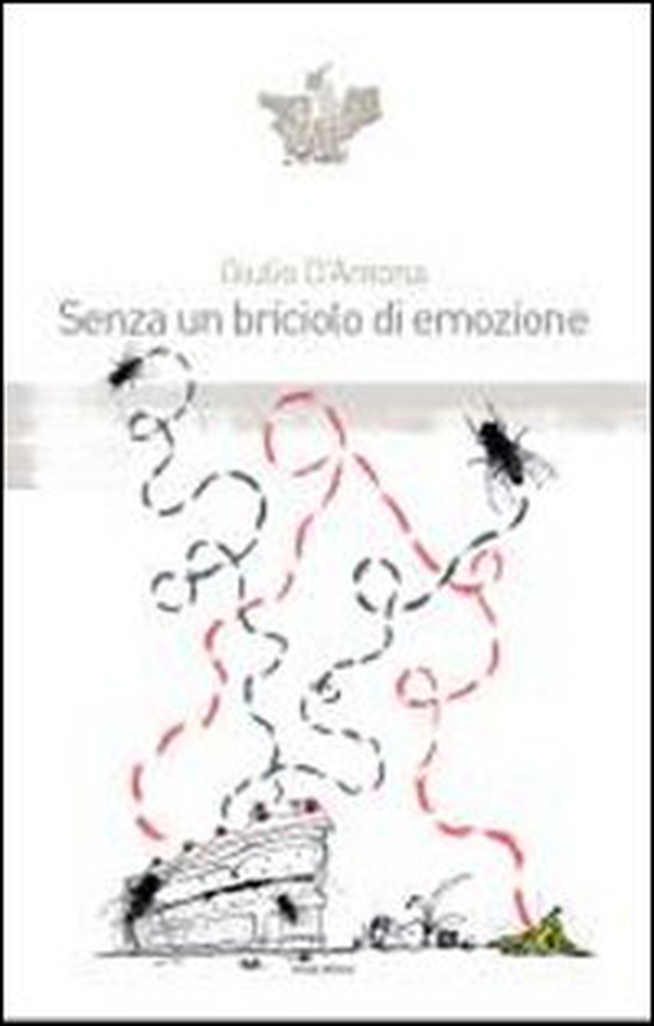 Senza un briciolo di emozione - Librerie.coop Senza un briciolo di emozione - Librerie.coop