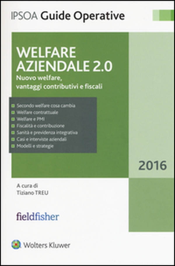 Welfare aziendale 2.0. Nuovo welfare, vantaggi contributivi e fiscali - Librerie.coop Welfare aziendale 2.0. Nuovo welfare, vantaggi contributivi e fiscali - Librerie.coop