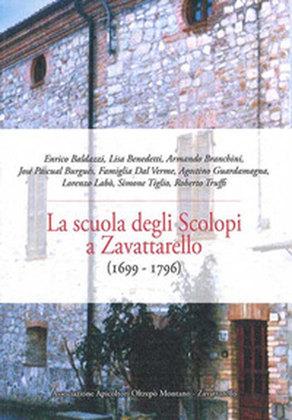 La scuola degli scolopi a Zavattarello (1699 - 1796) - Librerie.coop La scuola degli scolopi a Zavattarello (1699 - 1796) - Librerie.coop